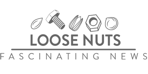 LOOSE NUTS: FASCINATING NEWS 